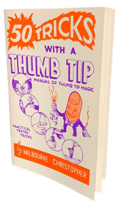 50 FIFTY TRICKS WITH A THUMB TIP Booklet Magic Clown Book Fake Silk Vanishing