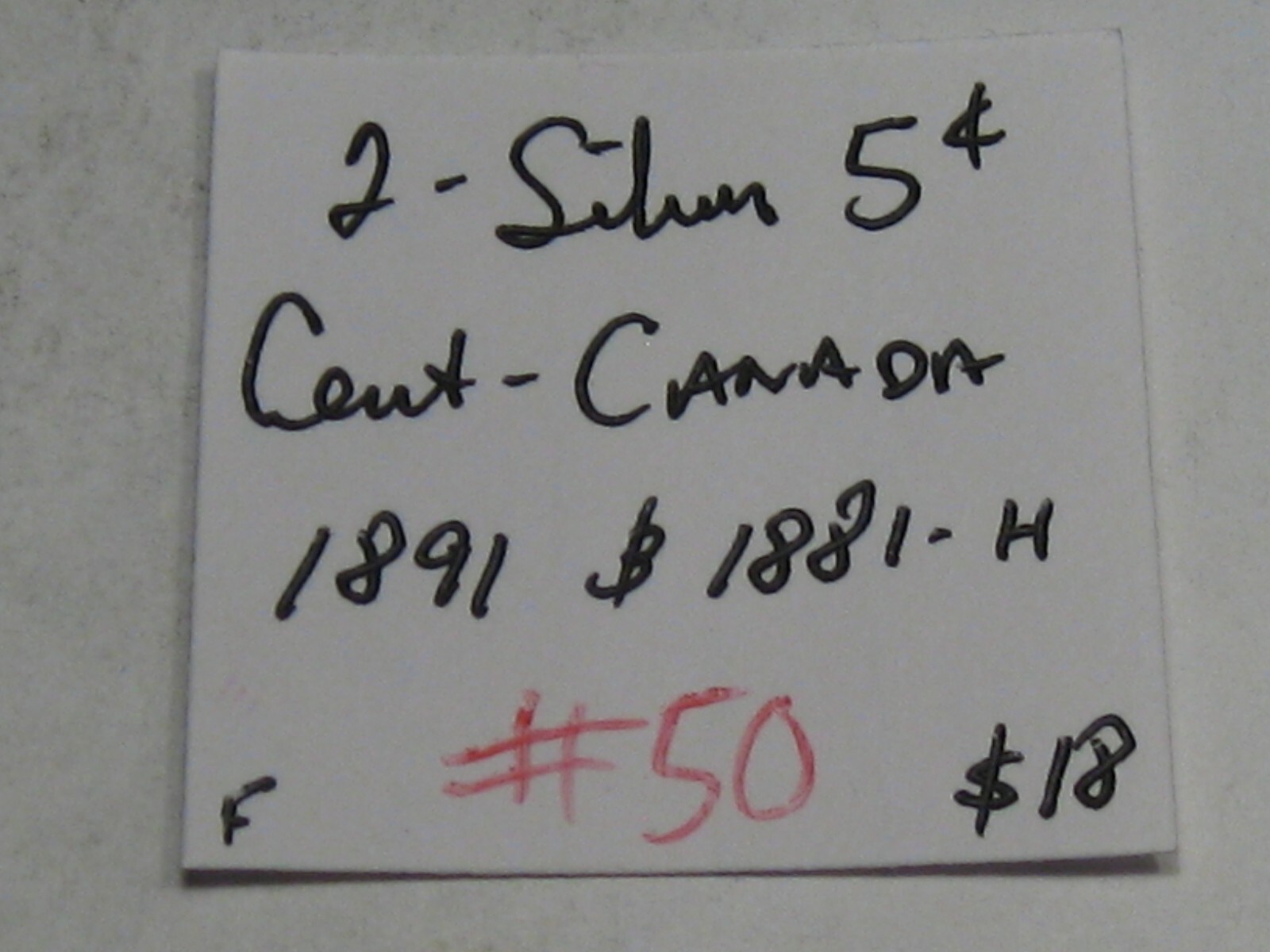 2 Silver 5¢ Cent CANADA - 1891 & 1881-H. #50