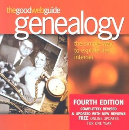 The Good Web Guide Genealogy: The Simple Way to Explore the Internet, Excellent