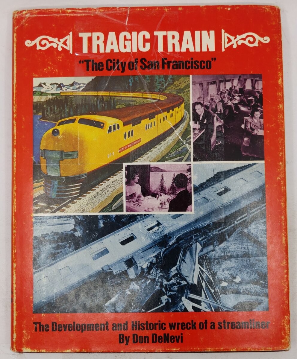 Tragic Train "The City of San Francisco" Hardcover Book By Don DeNevi