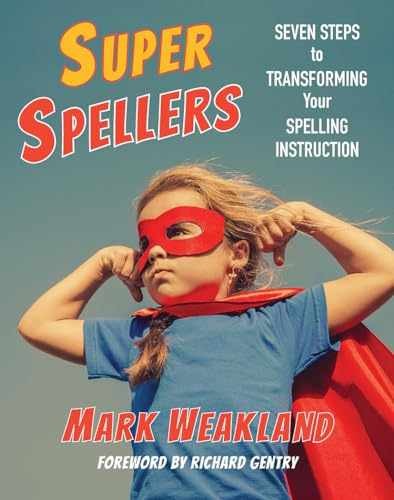 Super Spellers: Seven Steps to - Paperback, by Weakland Mark - Very Good n