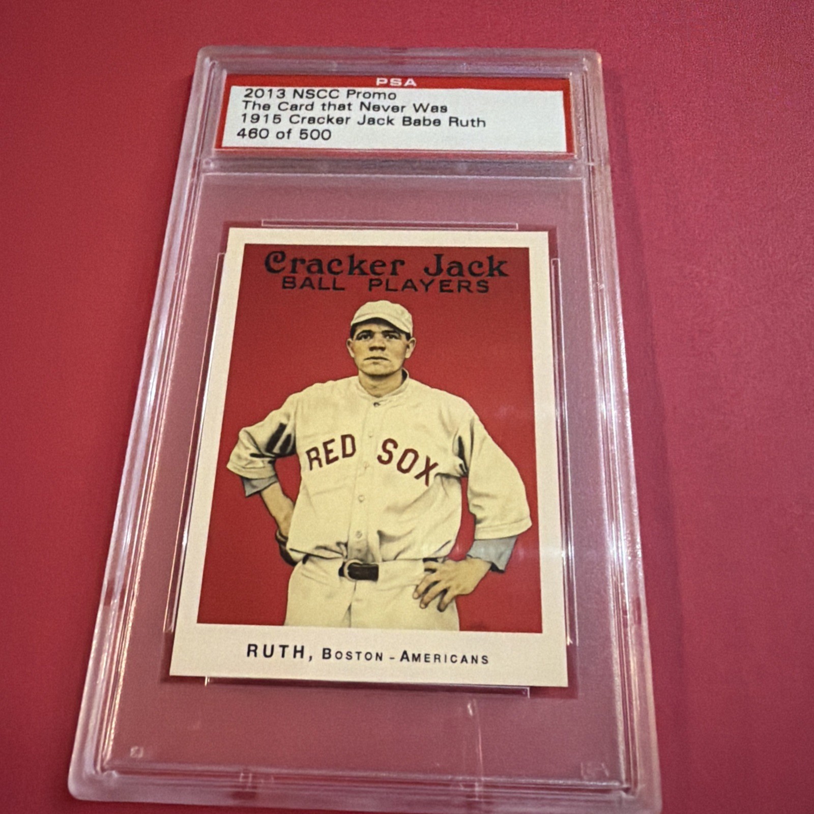 2013 NSCC PSA Promo - 1915 Cracker Jack - Babe Ruth - HOF  - #460/500