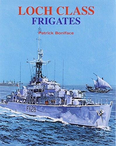 Loch Class Frigates by Patrick Boniface Book The Fast Free Shipping