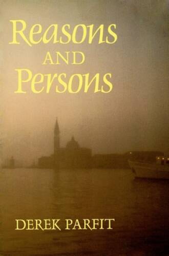 Reasons and Persons - Paperback By Parfit, Derek - GOOD