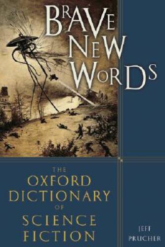 Brave New Words: The Oxford Dictionary of Science Fiction - Hardcover - GOOD