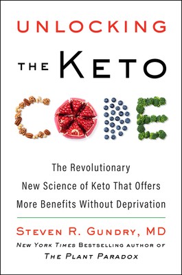 Unlocking the Keto Code: The Revolutionary New Science of Keto That Offers...