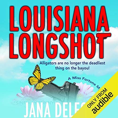 🔥💿︎ AUDIOBOOK 💿🔥 Louisiana Longshot by Jana DeLeon
