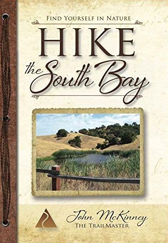 'Pocket Guide' Hike the South Bay, (Silicon Valley) California, by The Trailmast