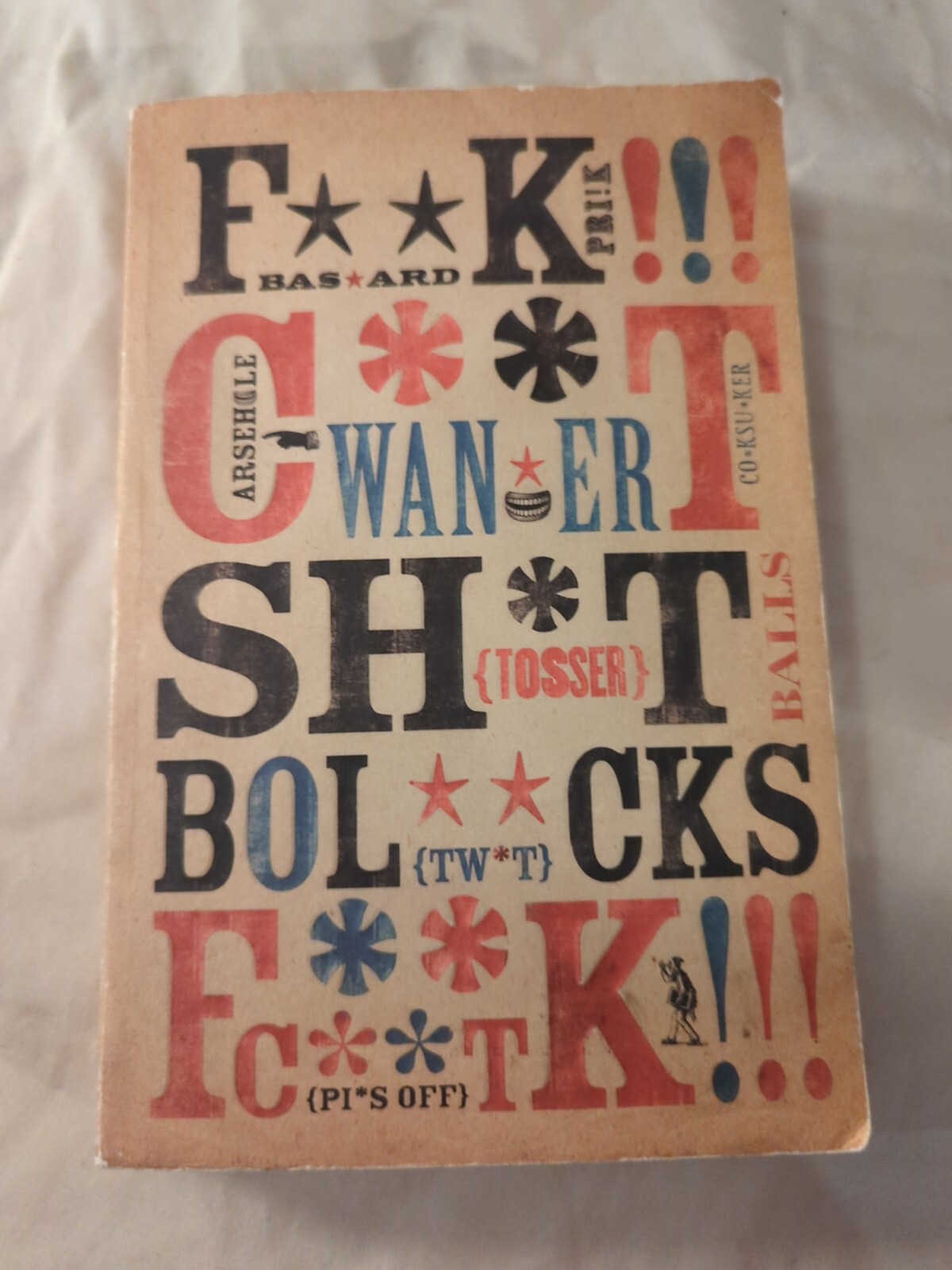Filthy English: The How, Why, When And What of Everyday Swearing - GOOD