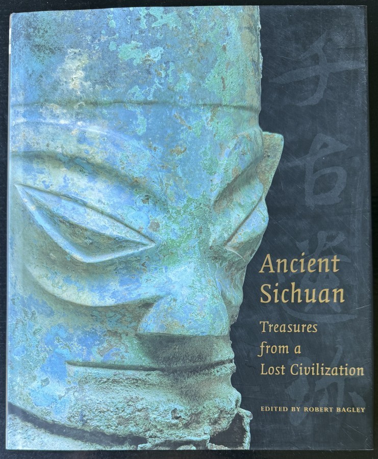 Ancient Sichuan: Treasures from a Lost Civilization Chinese Art 2001 HC DJ