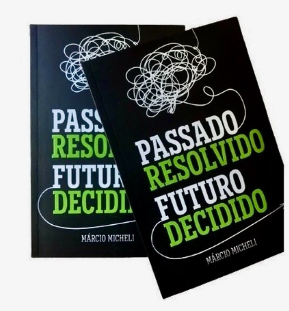 Pasado Resolvido Futuro Decidido By Marcio micheli ISBN 978-65-00-16593-7