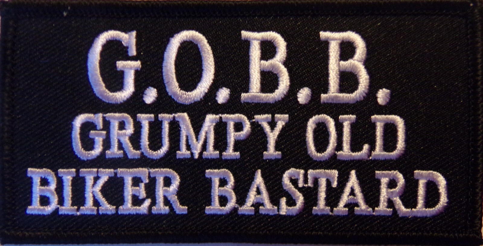 G.O.B.B.  VEST PATCH - MOTORCYCLE - GRUMPY OLD BIKER B*** EMBROIDERED VEST PATCH
