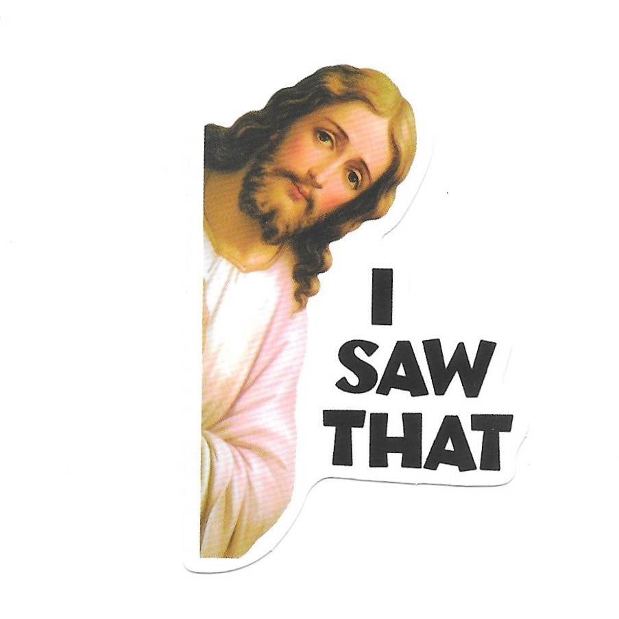 Jesus I Saw That Sticker Decal Meme Funny Christian Joke Vinyl Die Cut