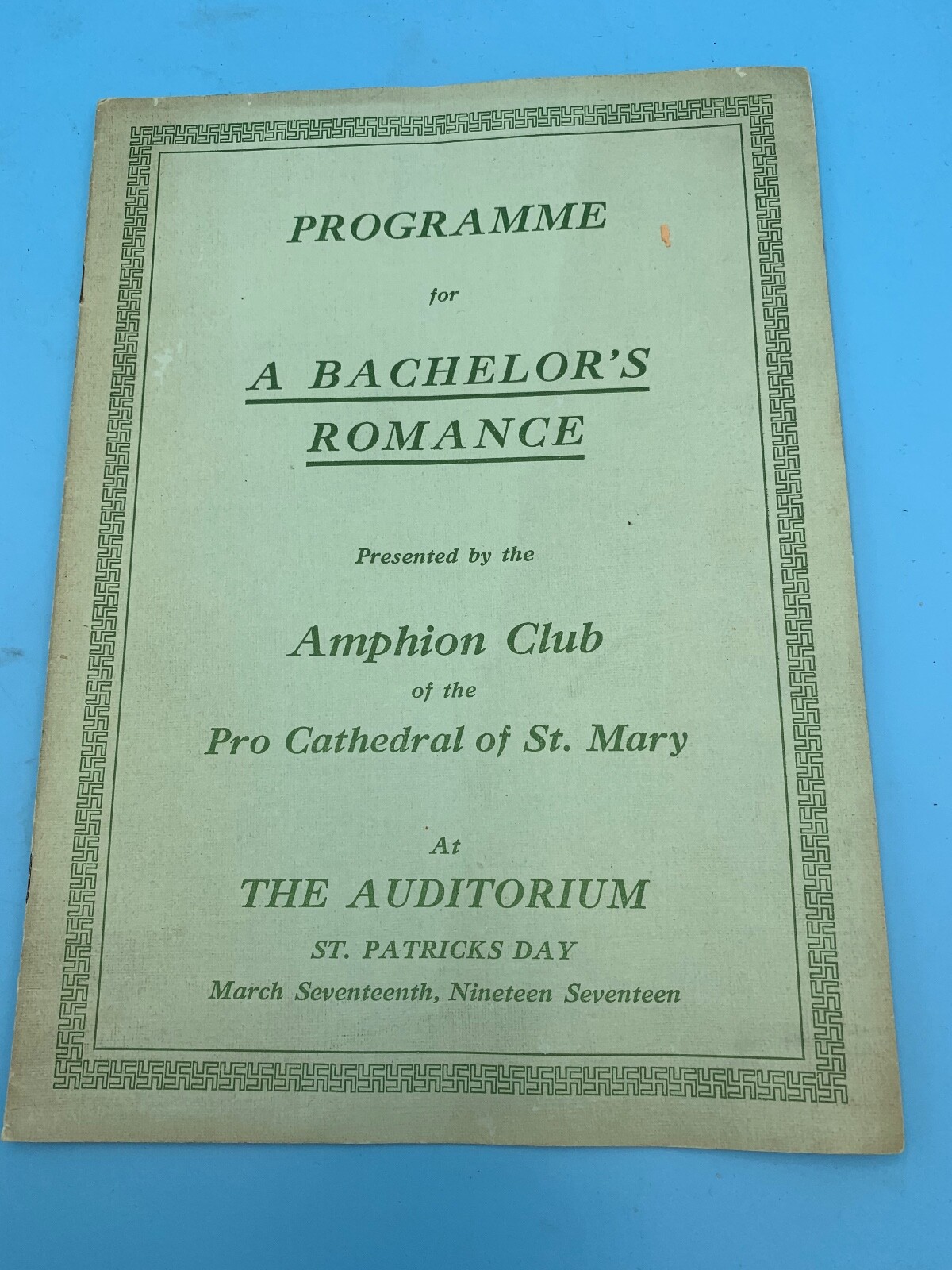 PROGRAMME A BACHELOR'S ROMANCE ST. MARY'S MINNEAPOLIS ST. PATRICK'S DAY 1917