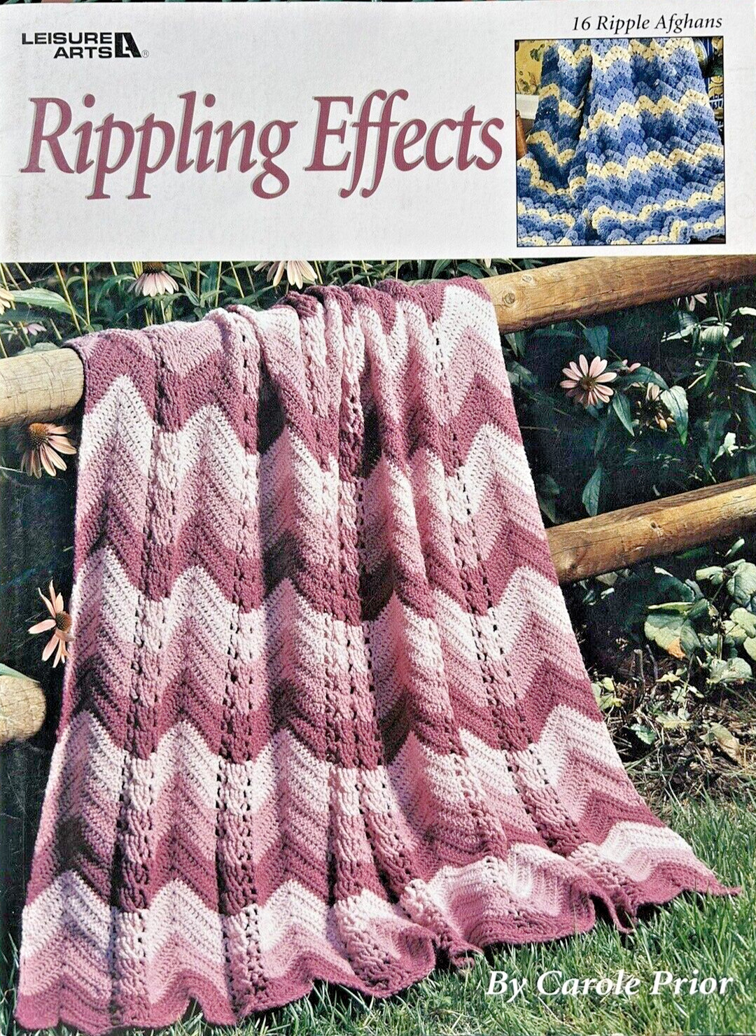 Rippling Effects - 16 Ripple Afghan Designs, Leisure Arts #2761- 1995- Very Good