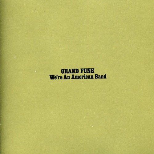 Grand Funk Railroad - We're An American Band [New CD] Bonus Tracks, Rmst