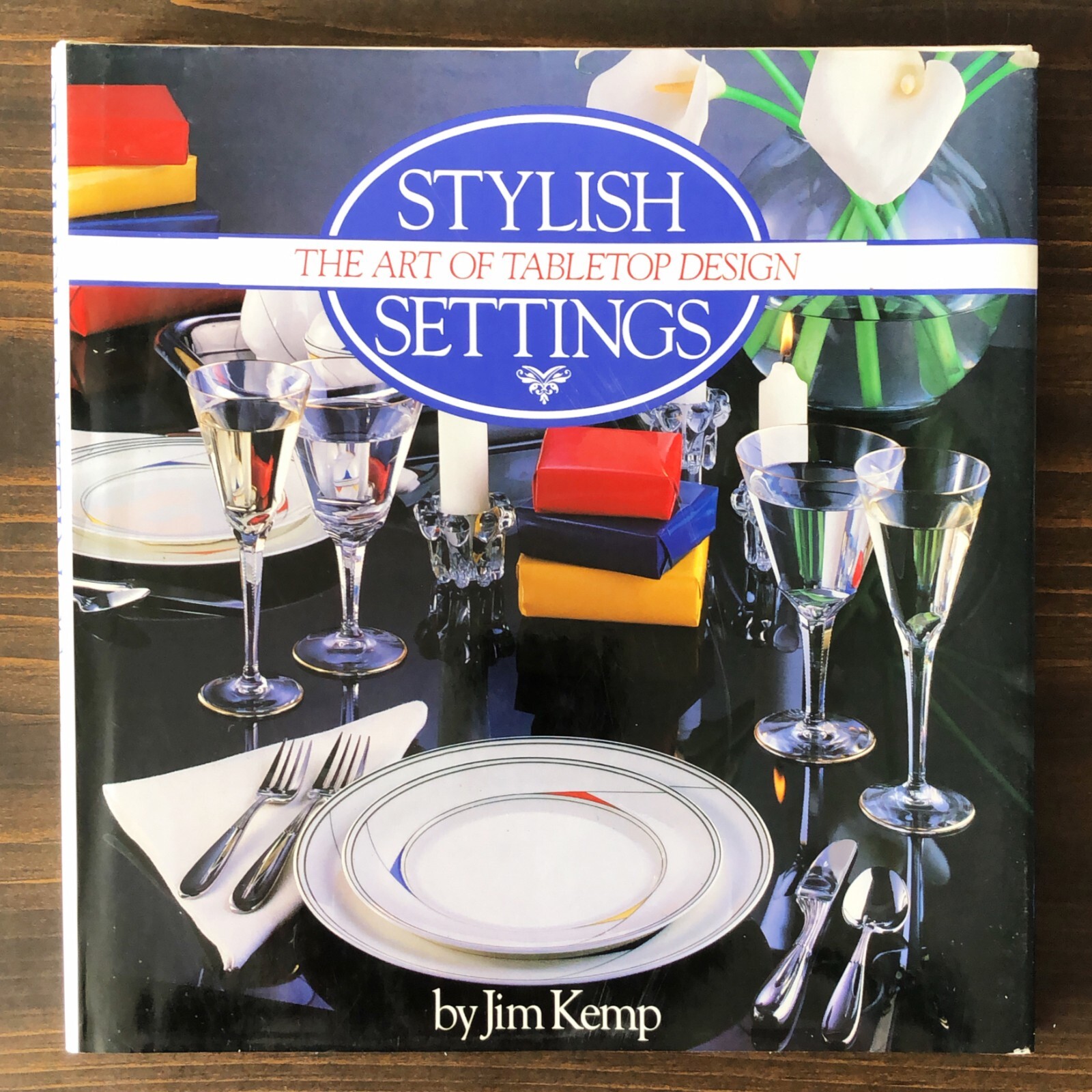 Stylish Settings : The Art Of Tabletop Design by Jim Kemp (Large Hardcover 1990)