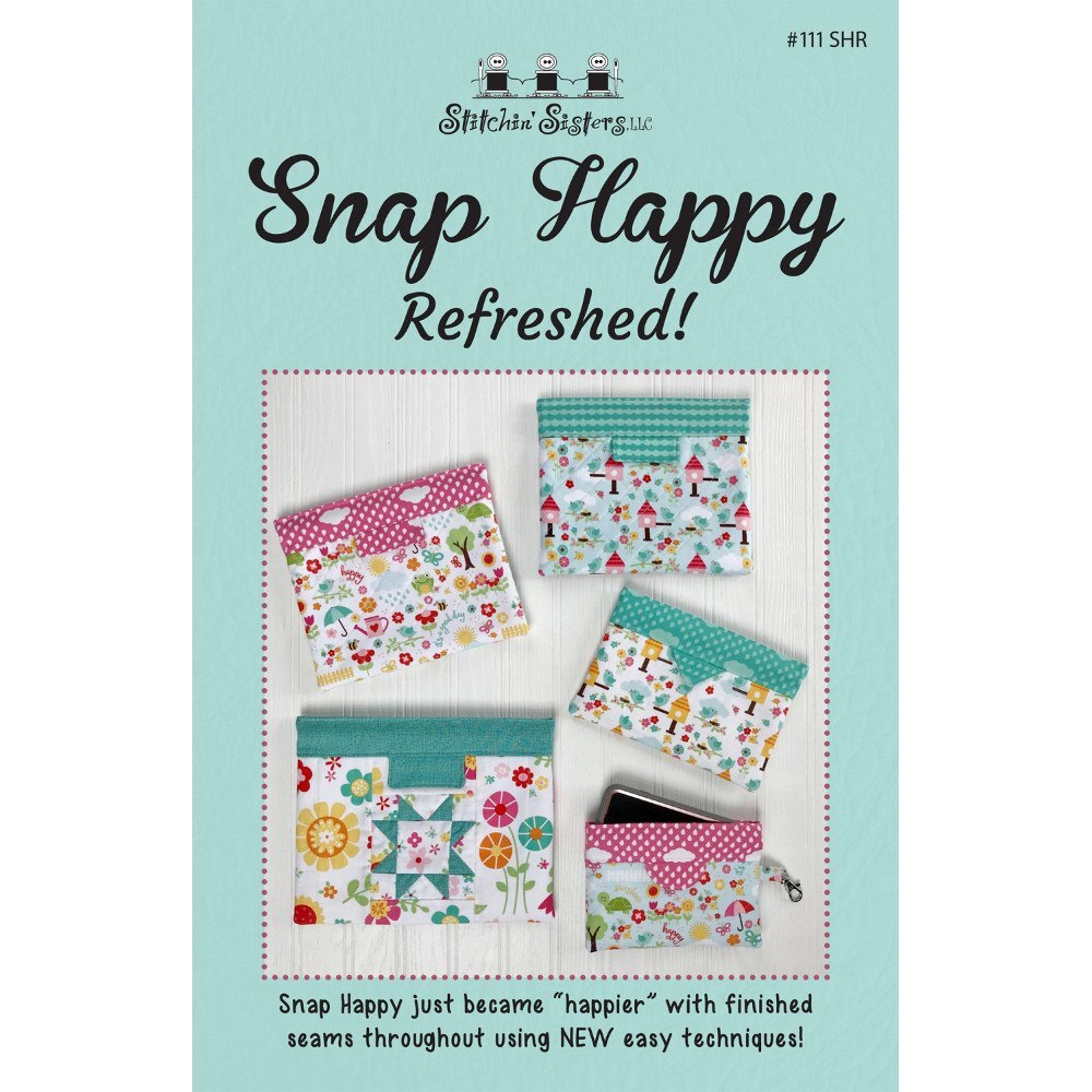 Stitchin Sisters Snap Happy Bag Pattern Refreshed