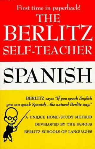 The Berlitz Self-Teacher -- Spanish: A Unique Home-Study Method Developed - GOOD
