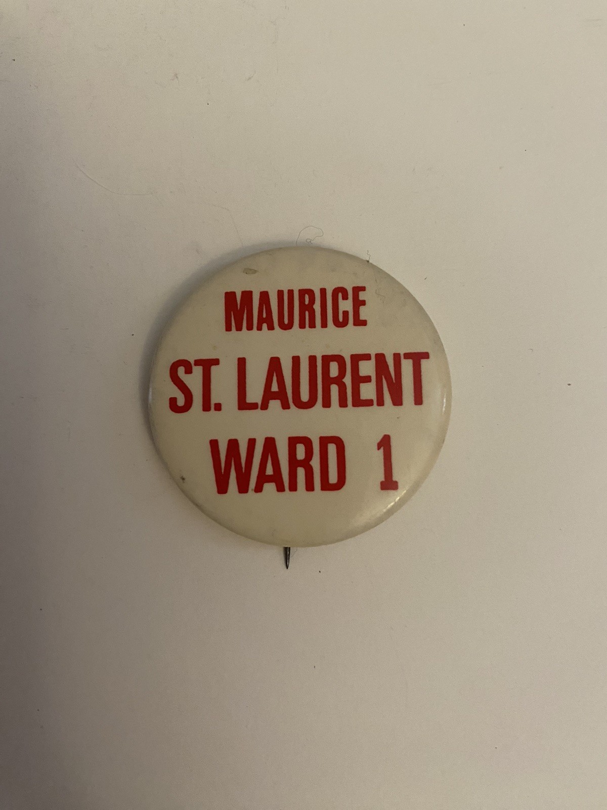 Maurice St. Laurent Ward 1 Pin Back Button P85