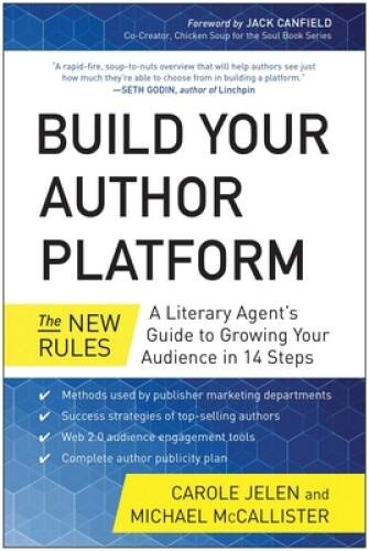 Build Your Author Platform: The New Rules: A Literary AgentÂ?s Guide - VERY GOOD