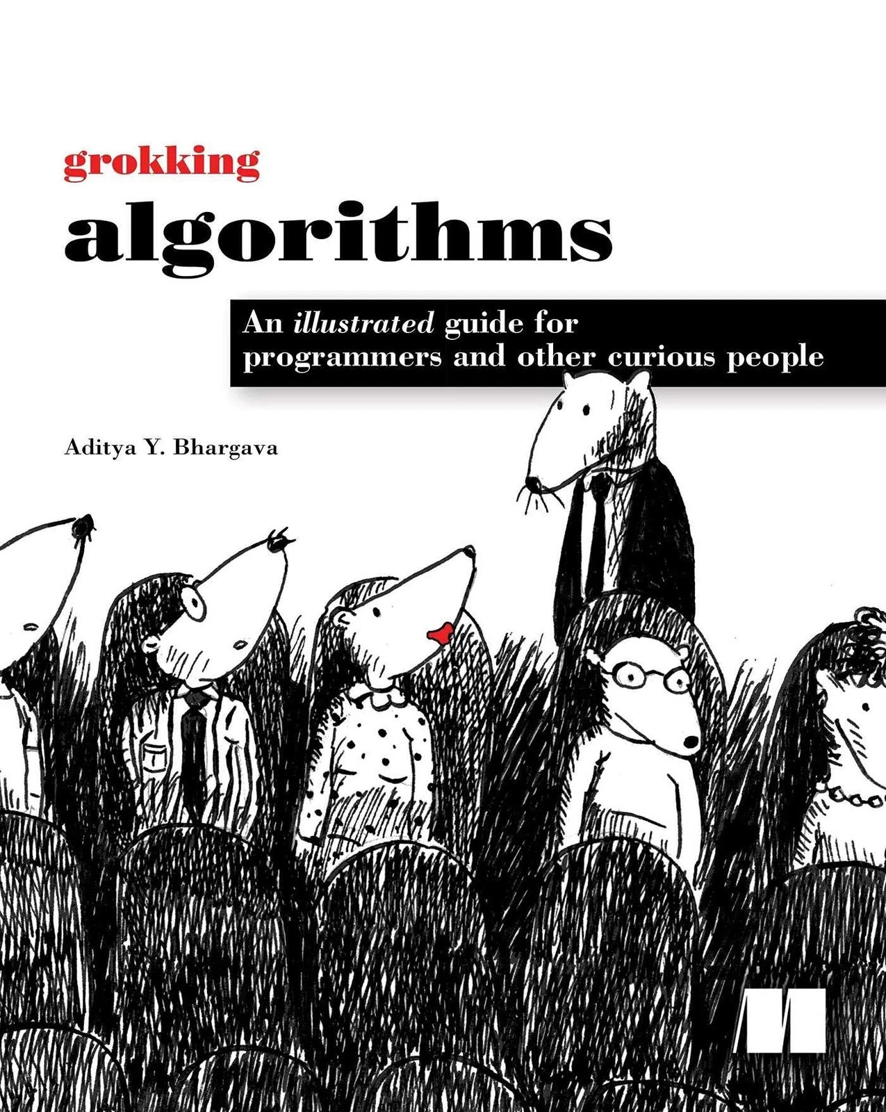 Grokking Algorithms: An Illustrated Guide for Programmers and Other Curious ...