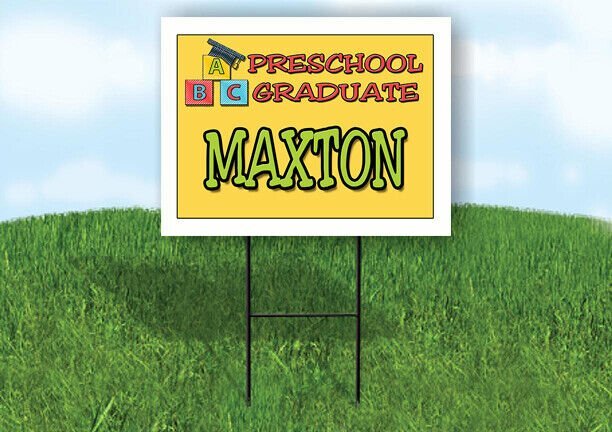 MAXTON PRESCHOOL GRADUATE 18 in x 24 in Yard Sign Road Sign with Stand