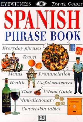 Spanish Phrase Book (Eyewitness Travel - Paperback, by DK Publishing - Very Good
