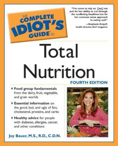 Complete Idiot's Guide to Total Nutrition, Fourth Edition - Paperback - GOOD