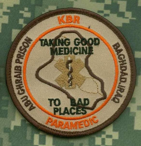 ABU GHRAIB PRISON BAGHDAD vêlkrö PATCH: KBR PARAMEDIC - GOOD MEDS TO BAD PLACES