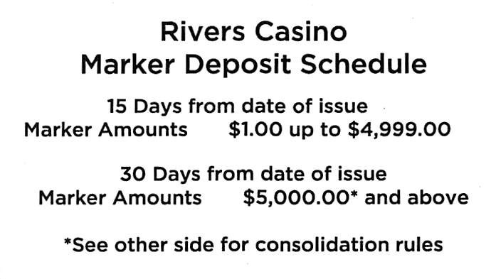 Rivers Casino - Pittsburgh, PA - Paper Marker Deposit Schedule