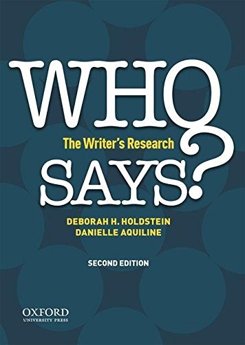 WHO SAYS?: The Writer's  Research - Paperback By Holdstein, Deborah - VERY GOOD