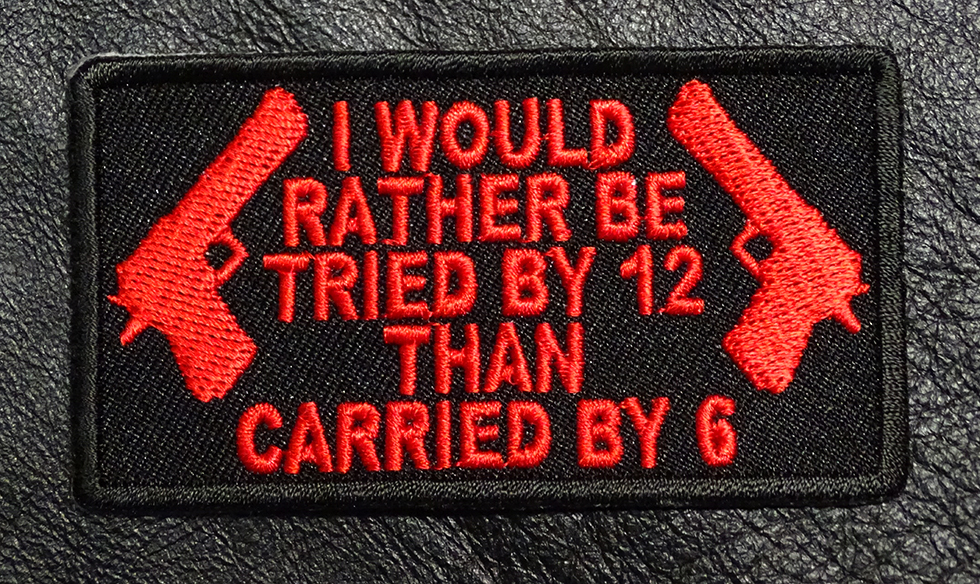 Tried By 12 Carried By 6 NRA JACKET VEST BIKER PATCH [red/blk]