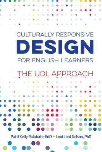 Culturally Responsive Design for English Learners: The UDL Approach - VERY GOOD