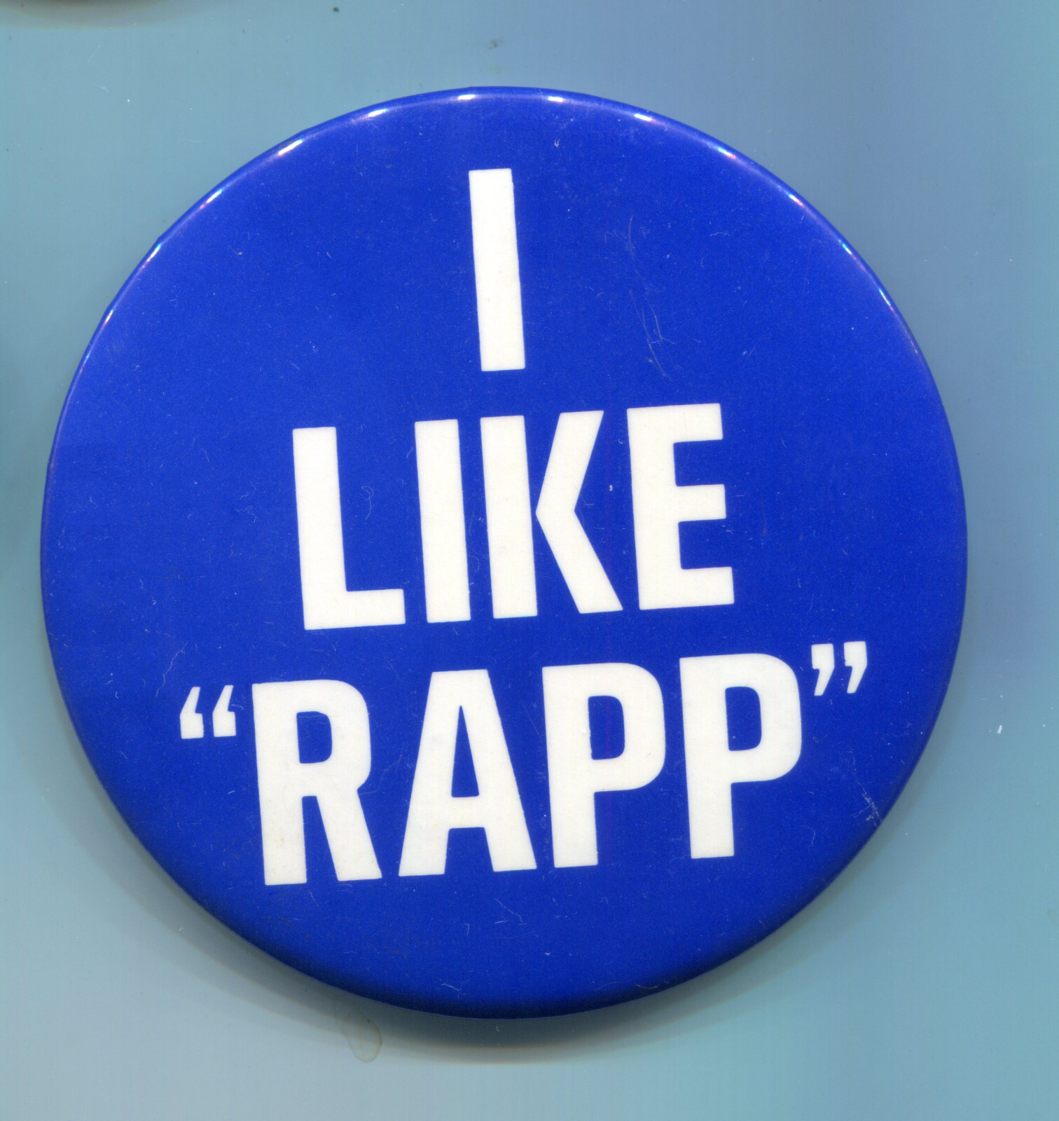 I Like Rapp, Vintage Pinback Button