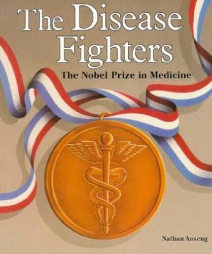 The Disease Fighters: The Noble Prize in Medicine - Paperback - VERY GOOD