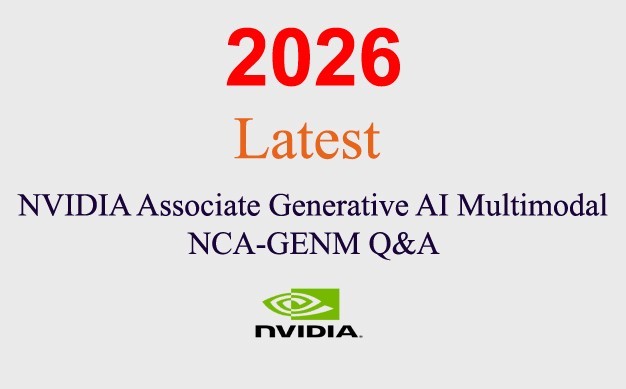 NVIDIA Generative AI Multimodal NCA-GENM Q&A GUARANTEED (1 month update)