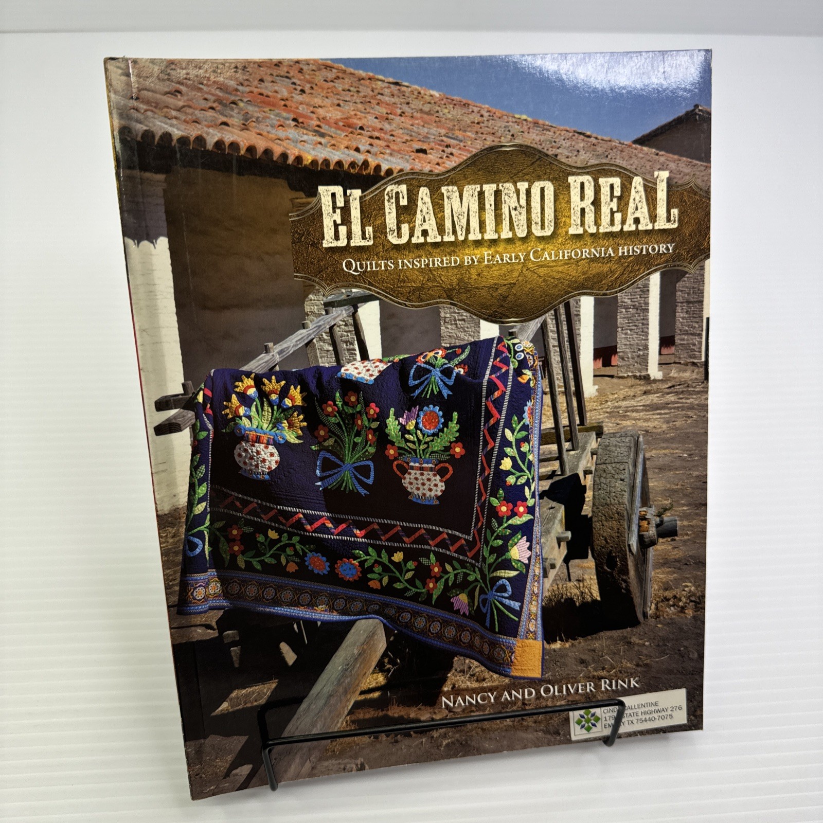 El Camino Real Quilts Inspired by Early California History Rink Quilt Patterns