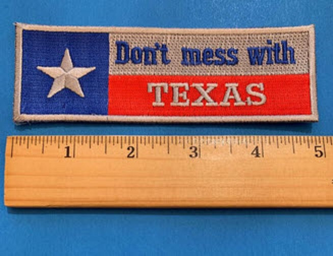 DON'T MESS WITH TEXAS PATCH IRON ON / SEW ON STATE FLAG PATCH (4.75" x 1.5")