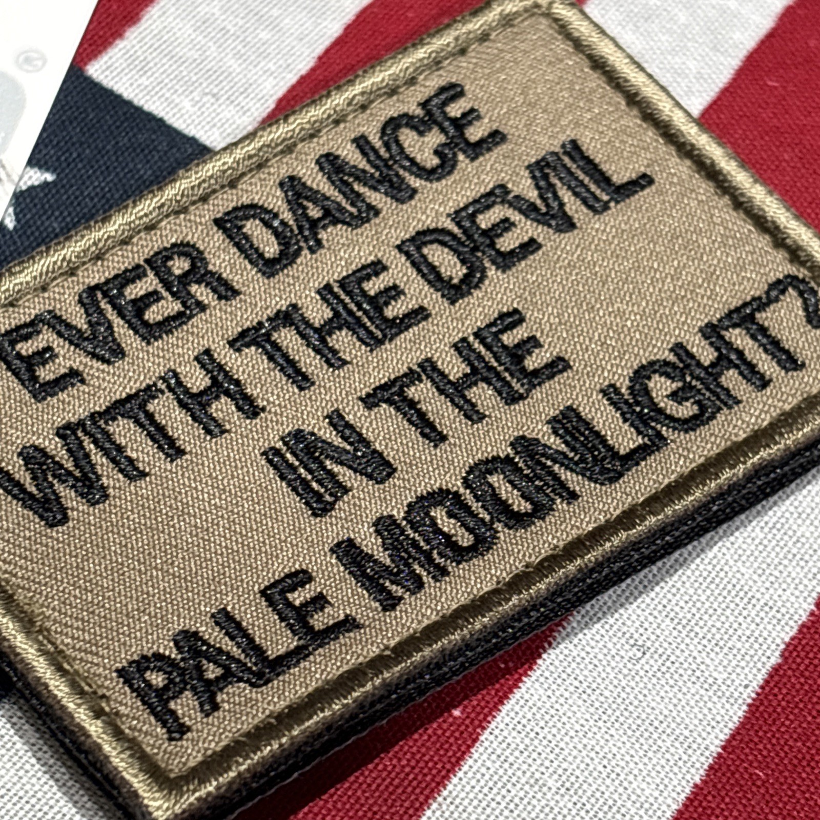 I Ever Dance With The Devil… Patch 3x2.5” Hook & loop High Quality Embroidery
