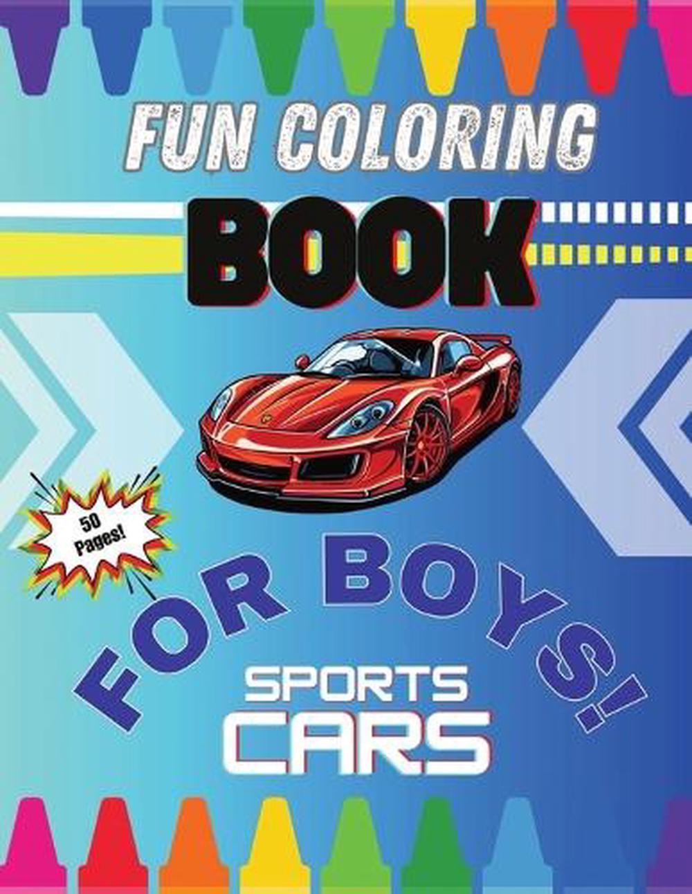 Fun Coloring Book for Boys - Sports Cars 2024: Ages 5+ by Sandra Valdez Paperbac