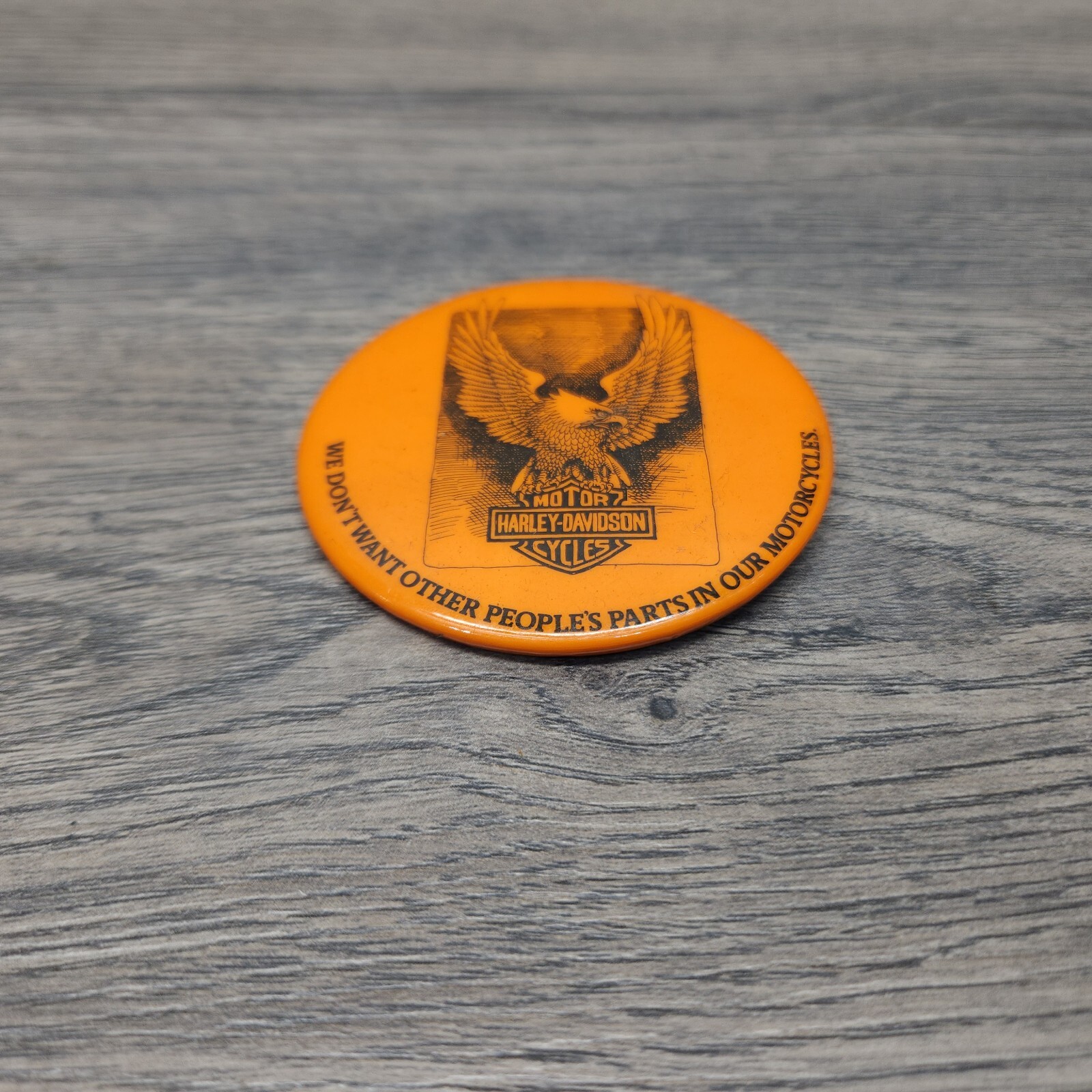 80s Harley Davidson Round Pin Black And Orange We Don't Want Other People's Part