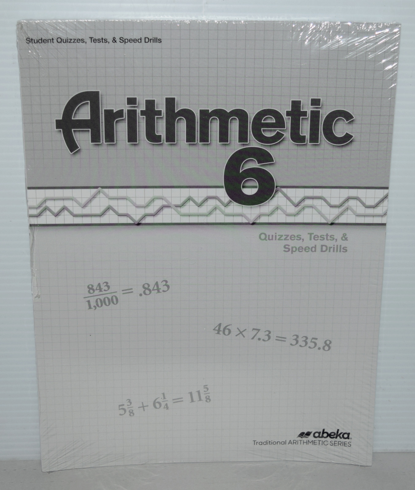 Abeka Arithmetic 6 Student Quizzes, Tests  & Speed Drills New Factory Wrapped