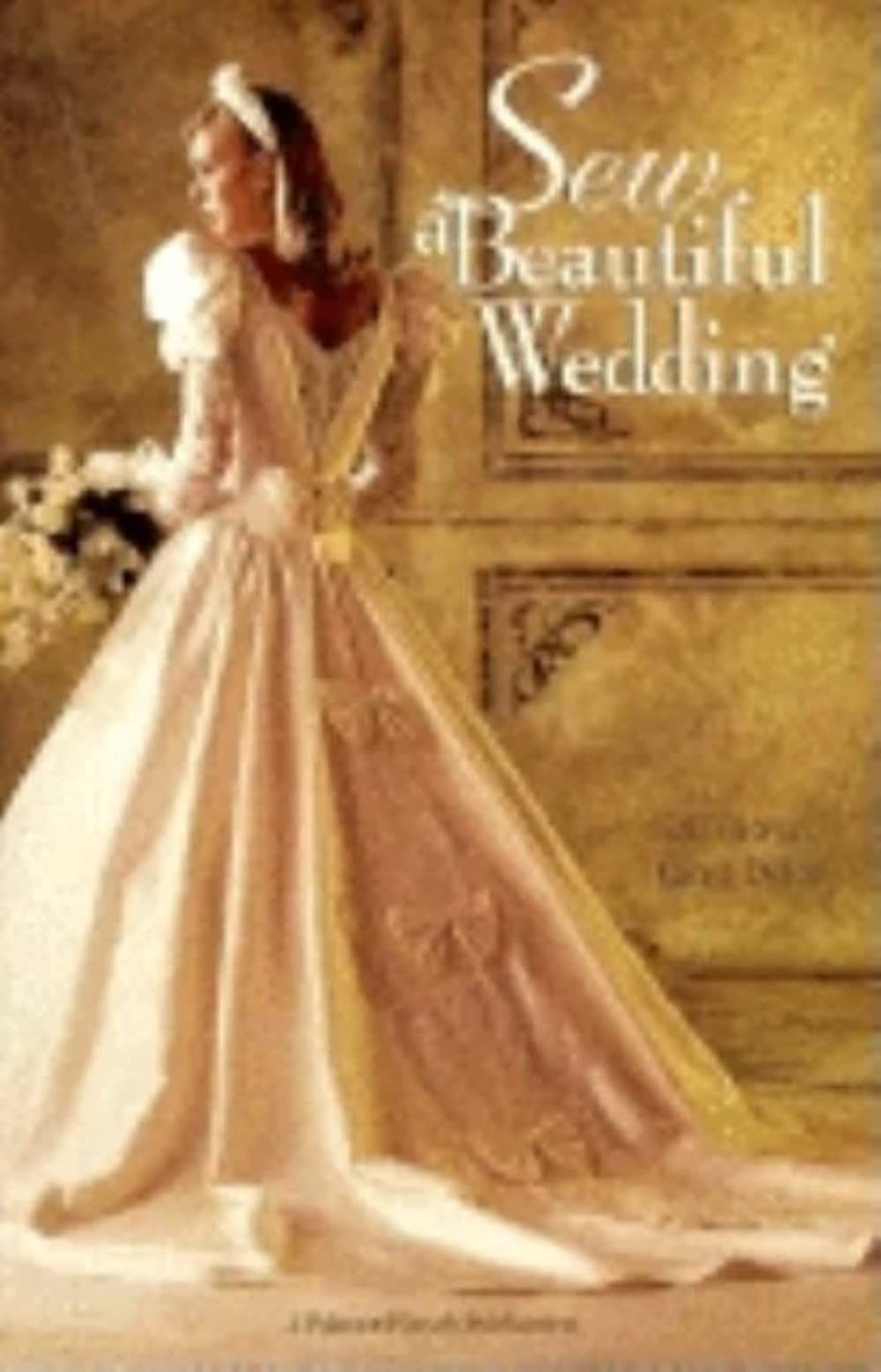 Sew a Beautiful Wedding - Brown, Gail|Dillon, Karen - Good - See condition n...