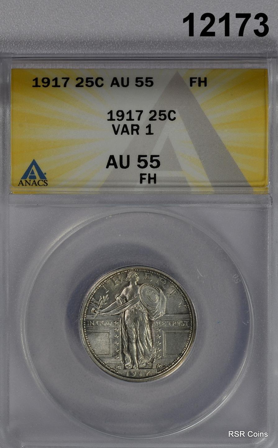 1917 STANDING QUARTER ANACS CERTIFIED AU55 FH VARIETY 1 WOW! #12173