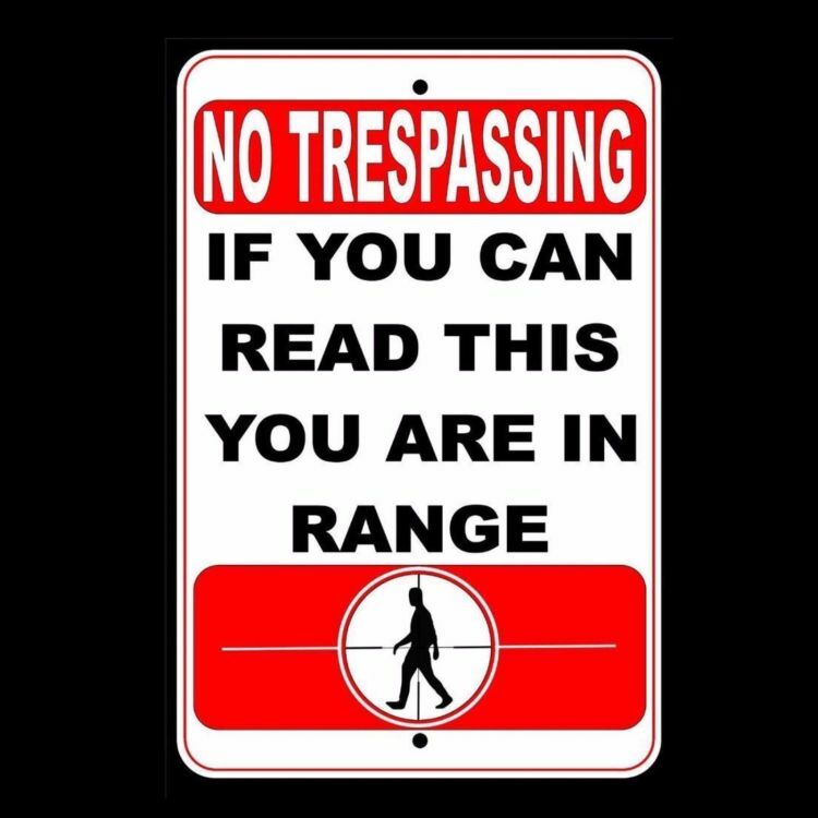 NO TRESPASSING  If You Can Read This You Are In Range  metal  SNT002