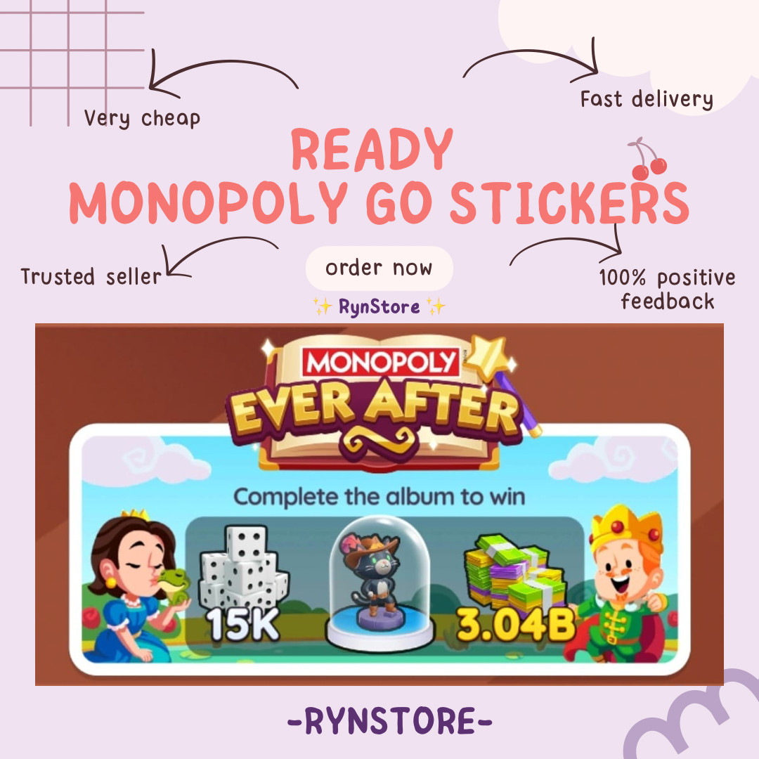 Monopoly Go Stickers 1-6⭐ EVER AFTER 👑 (ALL STICKERS AVAILABLE) CHEAPEST PRICE✨