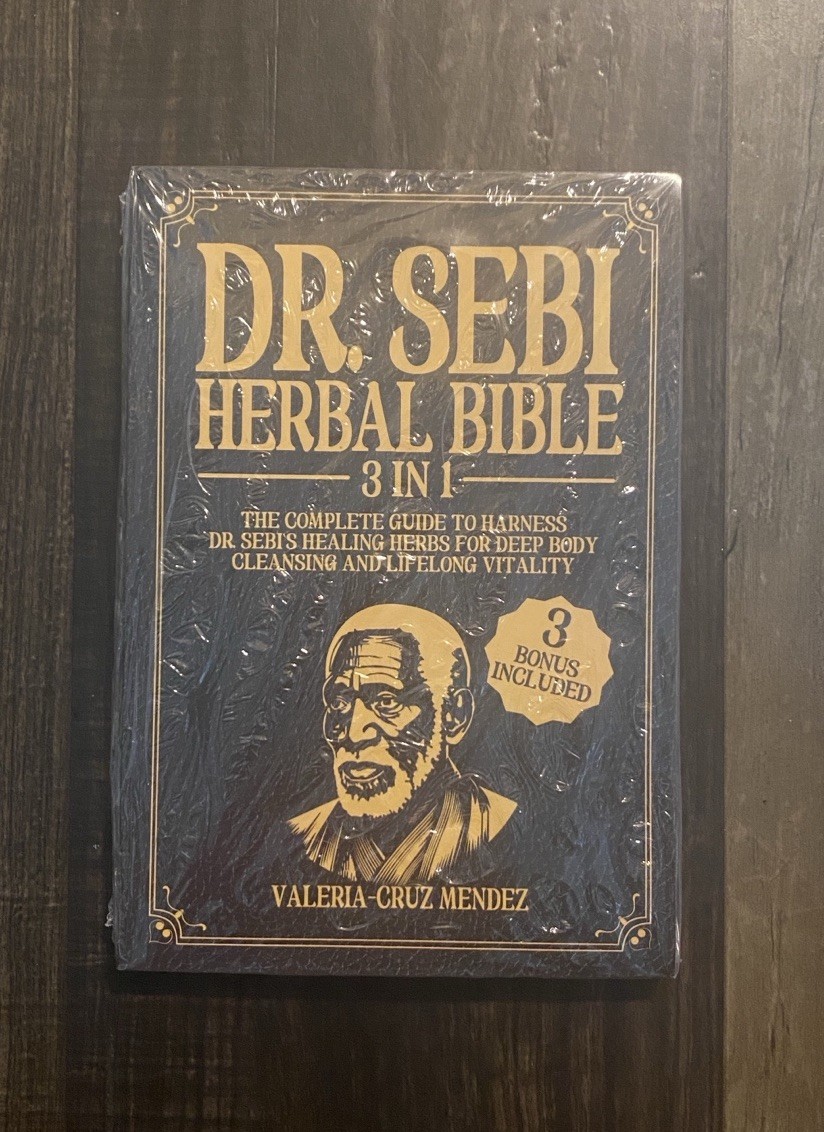 Dr Sebi Herbal Bible - 3 In 1 Complete Healing Guide & Natural Remedies  Book