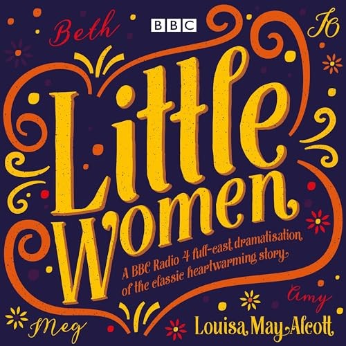 Little Women: BBC Radio 4 full-cast dramatisation by Alcott, Louisa May Book The