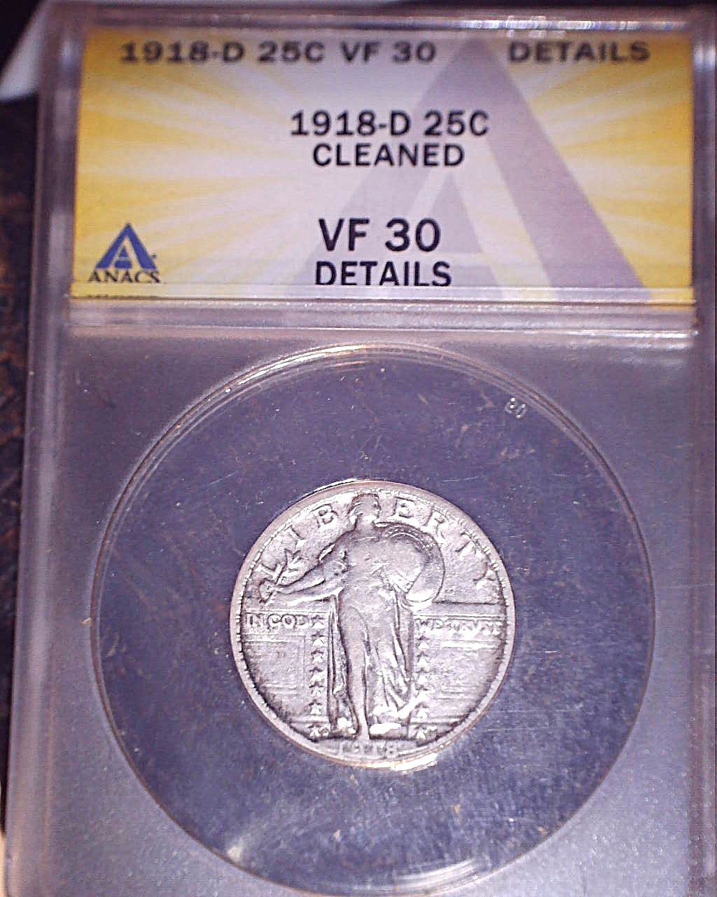 1918-D  Standing Liberty Quarter, ANACS VF30 Cleaned,  Tougher Date